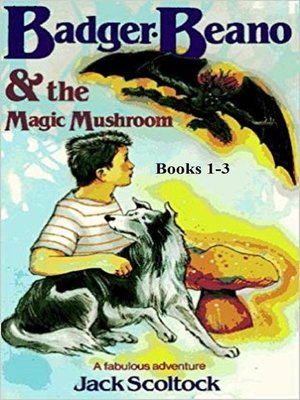 cover image of Badger, Beano and the Magic Mushroom (Books, 1-3)